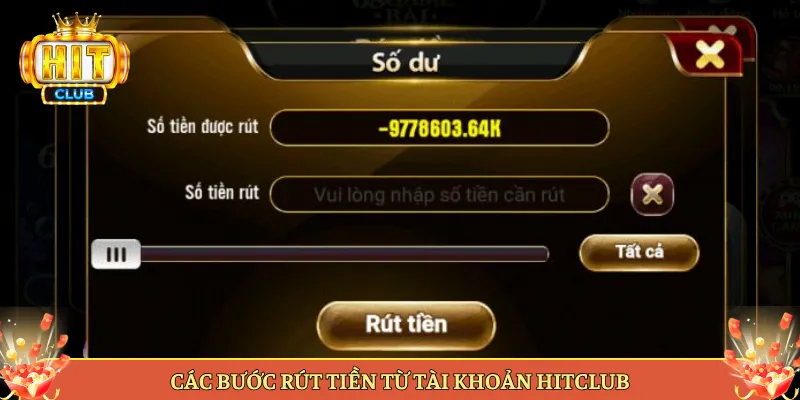 Các Bước Rút Tiền Từ Tài Khoản Hitclub
