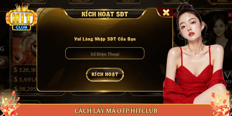 Cách lấy mã OTP hitclub