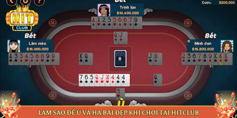 Làm Sao Để Ù Và Hạ Bài Đẹp Khi Chơi Tại Hitclub