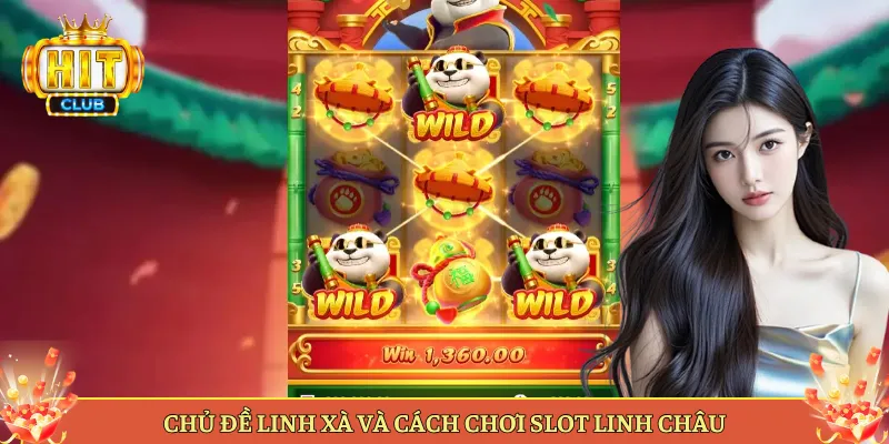 Chủ Đề Linh Xà Và Cách Chơi Slot Linh Châu