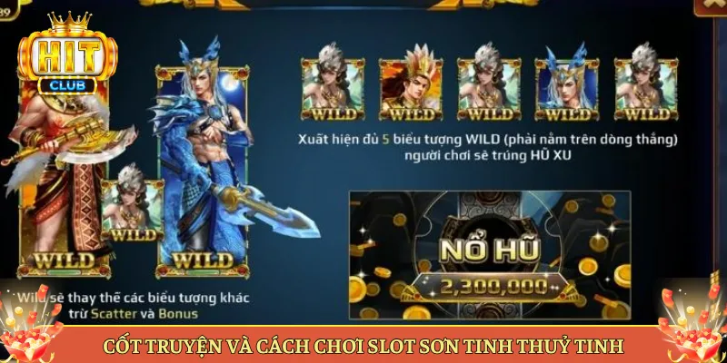 Cốt Truyện Và Cách Chơi Slot Sơn Tinh Thuỷ Tinh