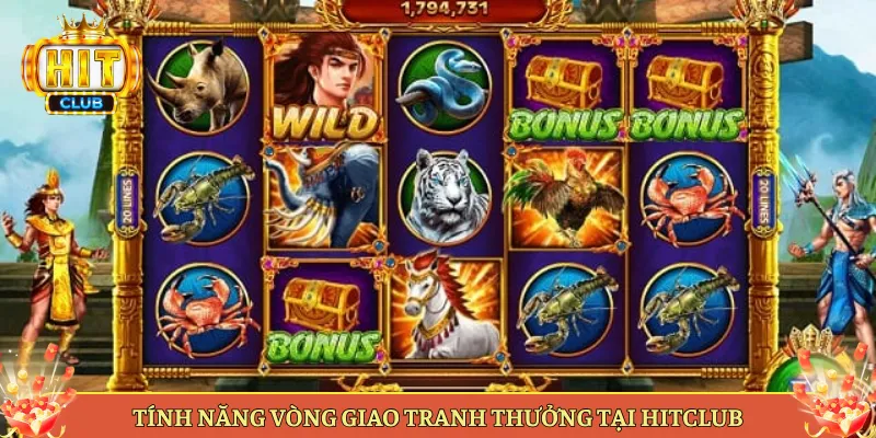 Tính Năng Vòng Giao Tranh Thưởng Tại Hitclub