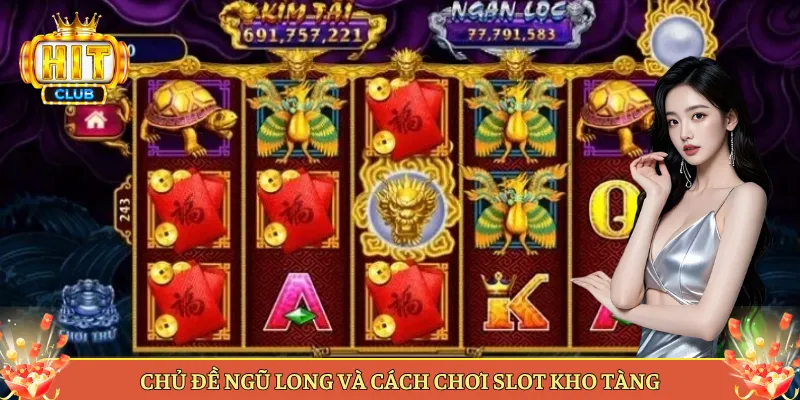 Chủ Đề Ngũ Long Và Cách Chơi Slot Kho Tàng