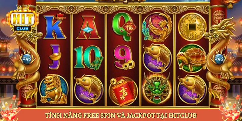 Tính Năng Free Spin Và Jackpot Tại Hitclub