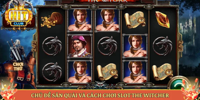Chủ Đề Săn Quái Và Cách Chơi Slot The Witcher